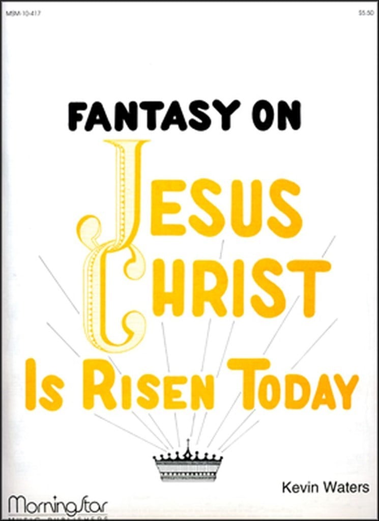 Jesus Christ Is Risen Today